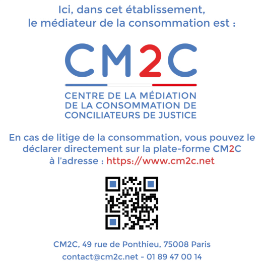 Vitrophanie CM2C - Centre de la Médiation de la Consommation de Conciliateurs de Justice. CM2C, 49 rue de Ponthieu, 75008 Paris. contact@cm2c.net - 01 89 47 00 14. Plate-forme de déclaration : https://www.cm2c.net